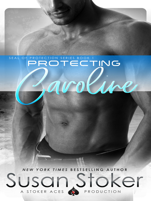 Title details for Protecting Caroline by Susan Stoker - Available